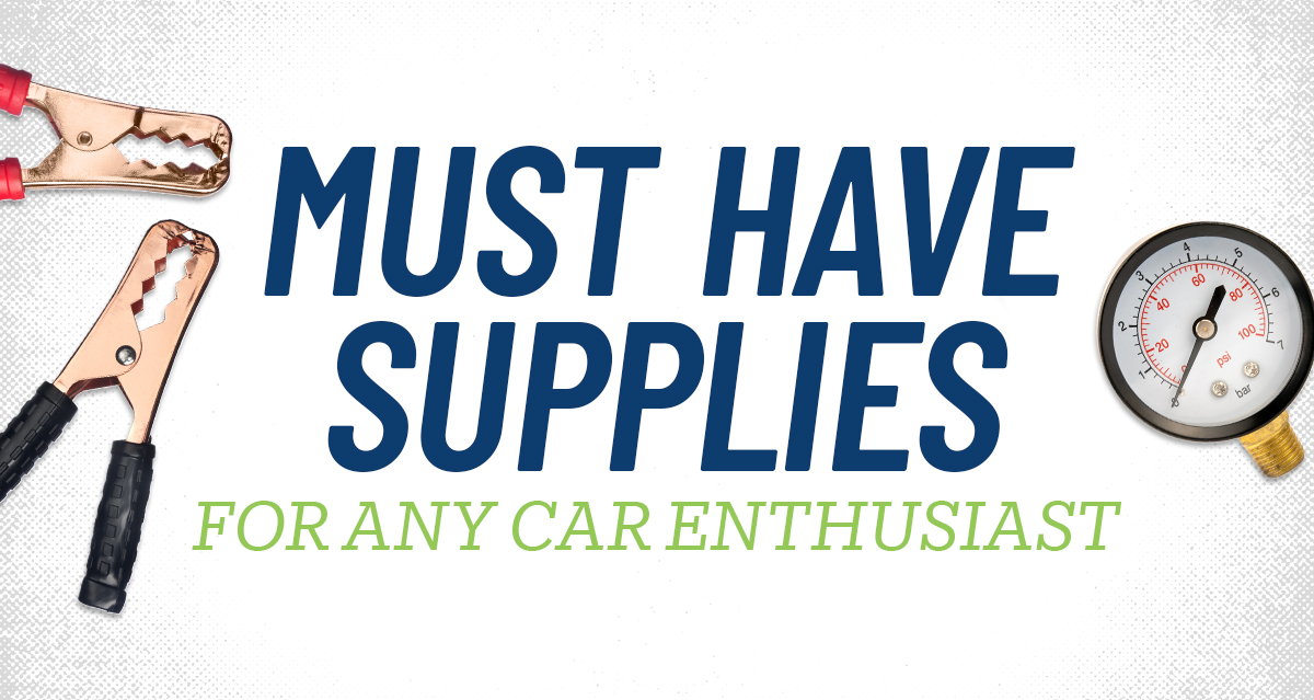 Must have supplies for any car enthusiast