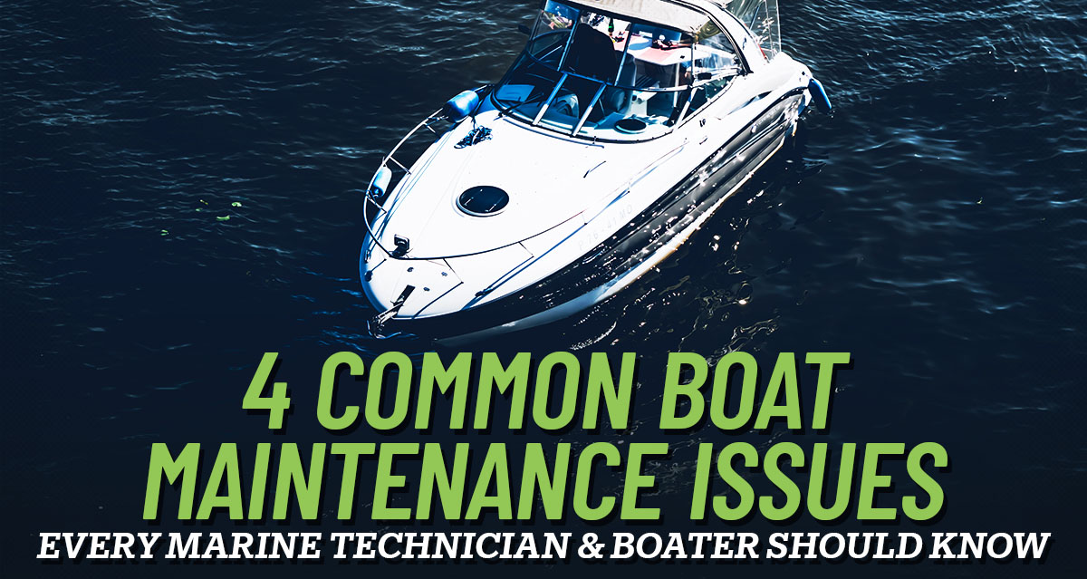 4 common boat maintenance issues