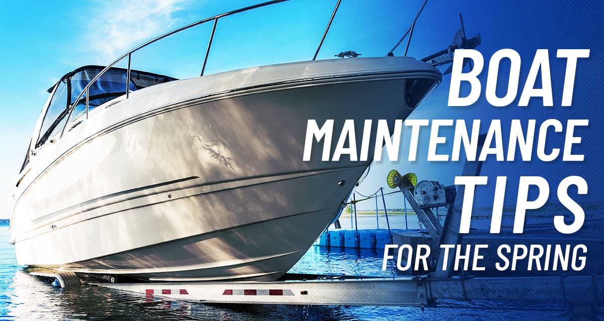 Boat Maintenance Tips for The Spring